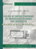 Cumpara ieftin Sclavi Si Liberti Imperiali In Provinciile Romane - Lucretiu Mihailescu-Birliba