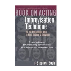 Book on Acting: Improvising Acting While Speaking Scripted Lines