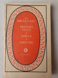 Garabet Ibraileanu - Privind viata - Adela - Amintiri, Ed Minerva 1987, 254 pag