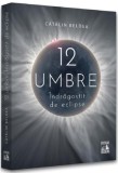 12 Umbre - Indragostit de eclipse - Universul Juridic