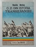 O ZI DIN ISTORIA TRANSILVANIEI - 1 DECEMBRIE 1918 de VASILE NETEA , 1990