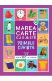 Cumpara ieftin Marea carte cu sunete. Primele cuvinte
