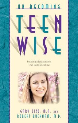 On Becoming Teen Wise: Building a Relationship That Lasts a Lifetime foto