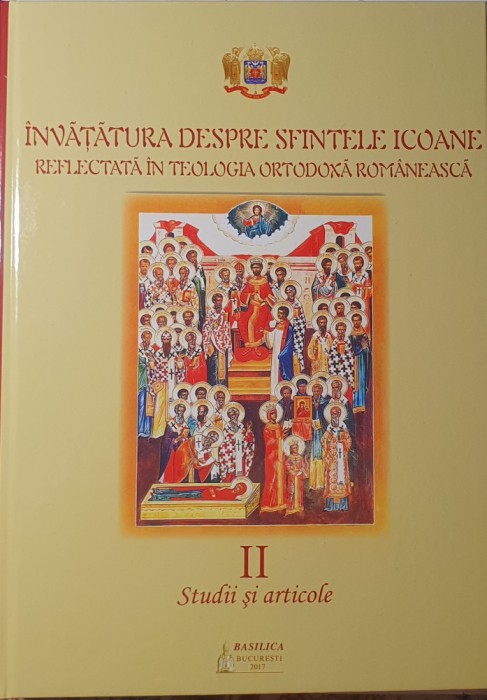 INVATATURA DESPRE SFINTELE ICOANE REFLECTATA IN TEOLOGIA ORTODOXA Vol. 2