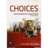 Choices Upper Intermediate Students&#039; Book and MyLab PIN Code Pack Paperback - Michael Harris