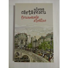Frumoasele straine - Mircea Cartarescu
