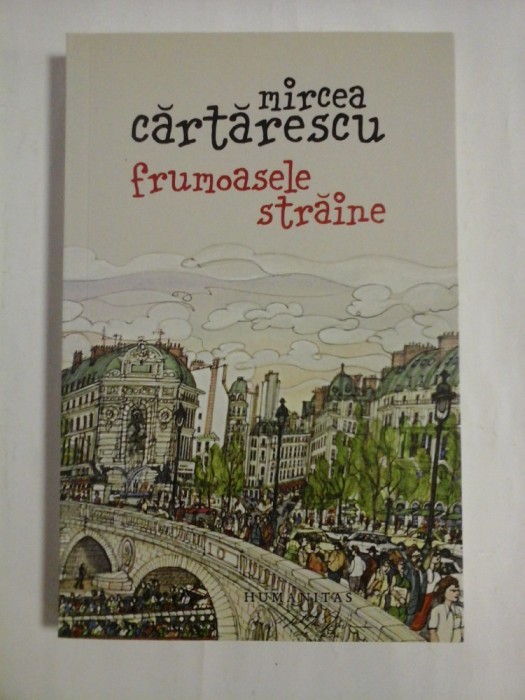 Frumoasele straine - Mircea Cartarescu