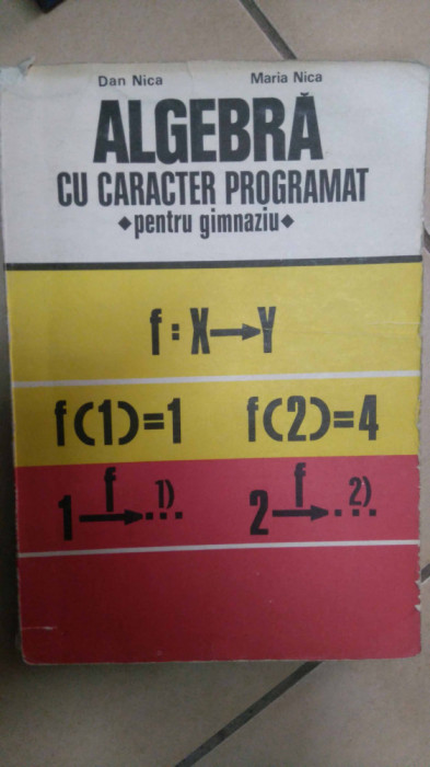 Algebra Cu Caracter Programat Pentru Gimnaziu - Dan Nica, Maria Nica ,549738