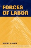 Forces of Labor: Workers&#039; Movements and Globalization Since 1870