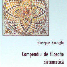 Compendiu de filosofie sistematica | Giuseppe Barzaghi