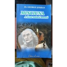 Minciuna a Doua Natura Umana - Dr. George Serban