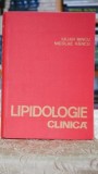 Lipidologie Clinica - Iulian Mincu, Nicolae Hancu, Editura Medicala, An 1983, 599 Pagini