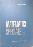 Matematici Speciale Vol. 2, I.Gh. Sabac, 1965, Didactica si Pedagogica, Hardcover, Matematica