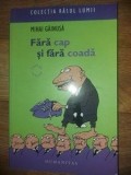 Fara cap si fara coada- Mihai Gainusa