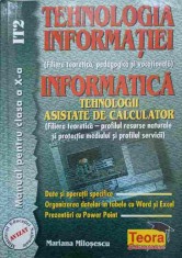 TEHNOLOGIA INFORMATIEI. INFORMATICA, TEHNOLOGII ASISTATE DE CALCULATOR. MANUAL PENTRU CLASA A X-A-MARIANA M-239554