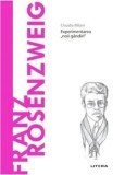 Cumpara ieftin Descopera filosofia. Franz Rosenzweig. Experimentarea noii gandiri/Claudia Milani