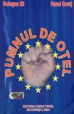 Pumnul de otel - Pavel Corut - Roman Beletristica