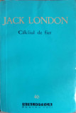 CALCAIUL DE FIER-JACK LONDON