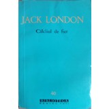 CALCAIUL DE FIER-JACK LONDON-216198