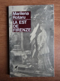 Marilena Rotaru - La Est de Firenze (1995) (roman interzis in 1985) cenzura TVR