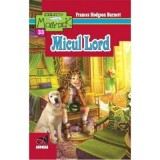 Micul Lord - Frances Hodgson Burnett. Carte Copii, Poveste, Brosata, Romana, Editura Andreas, 2018