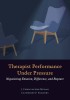 Therapist Performance Under Pressure: Negotiating Emotion, Difference, and Rupture