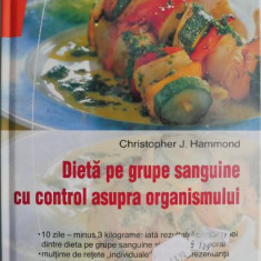 Dieta pe grupe sanguine cu control asupra organismului – Christopher J. Hammond