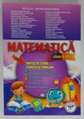 MATEMATICA , SINTEZE DE TEORIE , EXERCITII SI PROBLEME , CLASA A VIII -A de CATALIN - PETRU NICOLESCU ...LUCIAN - DOREL FALIBOGA , ANII &#039;2000