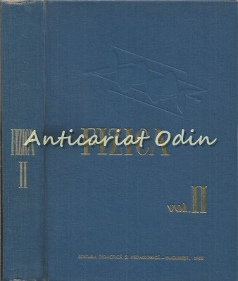 Fizica II - Conf. R. Septilici, Prof. D. Barca-Galateanu - Tiraj: 5130 Exemplare foto