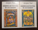 BISERICA SI CULTURA IN OCCIDENT - 2 VOLUME - JACQUES PAUL