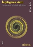 Cumpara ieftin Intelegerea vietii. Introducere in psihologia individuala/Alfred Adler