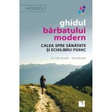 Ghidul barbatului modern - Cate Howell, Alex Barnard, Niculescu