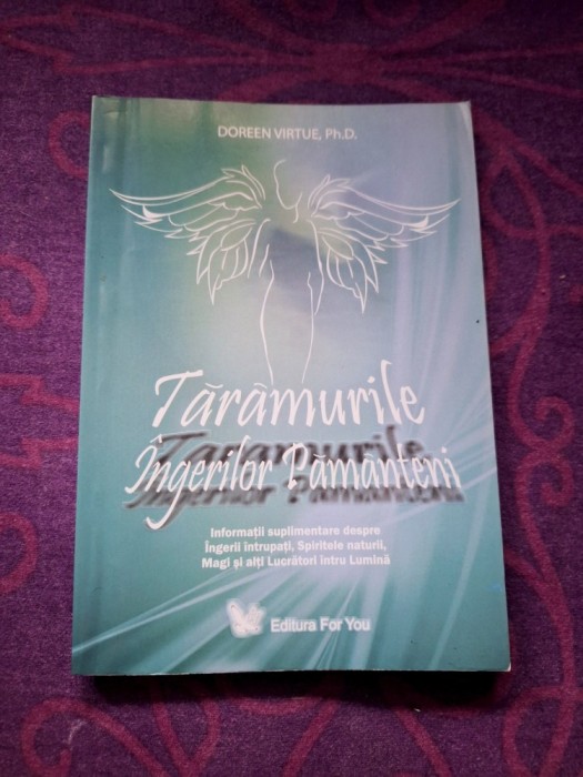 Taramurile ingerilor păm&acirc;nteni- Doreen Virtue