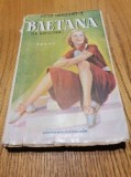 BAETANA (La Garconne) - Victor Margueritte - Editura Enciclopedia, F.An, 277 p.