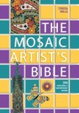 The Mosaic Artist&#039;s Bible: 300 Traditional and Contemporary Designs