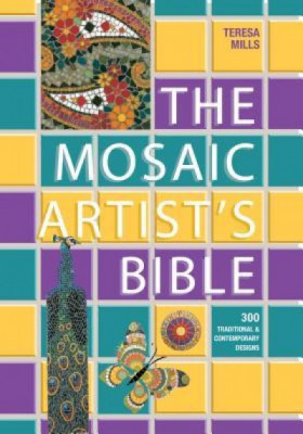 The Mosaic Artist&amp;#039;s Bible: 300 Traditional and Contemporary Designs foto