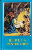 Biblia pentru copii. Povestiri biblice cu ilustratii