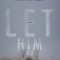 Let Him Go