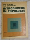 W. G. Chinn / N. E. Steenrod INTRODUCERE IN TOPOLOGIE