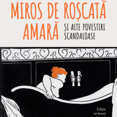Miros De Roscata Amara, Dan Alexe - Editura Humanitas