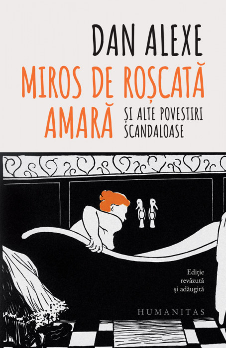 Miros De Roscata Amara, Dan Alexe - Editura Humanitas