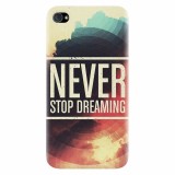 Husa silicon pentru Apple Iphone 4 / 4S, Never Stop Dreaming