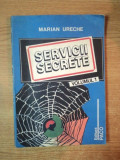 SERVICII SECRETE , VOL. I de MARIAN URECHE , 1993