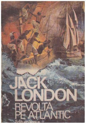 Jack London - Revolta pe Atlantic - 127529 foto