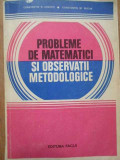 Probleme De Matematici Si Observatii Metodologice - Constantin N. Udriste Constantin M. Bucur ,278969