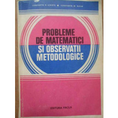 Probleme De Matematici Si Observatii Metodologice - Constantin N. Udriste Constantin M. Bucur ,278969