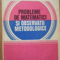 Probleme De Matematici Si Observatii Metodologice - Constantin N. Udriste Constantin M. Bucur ,278969