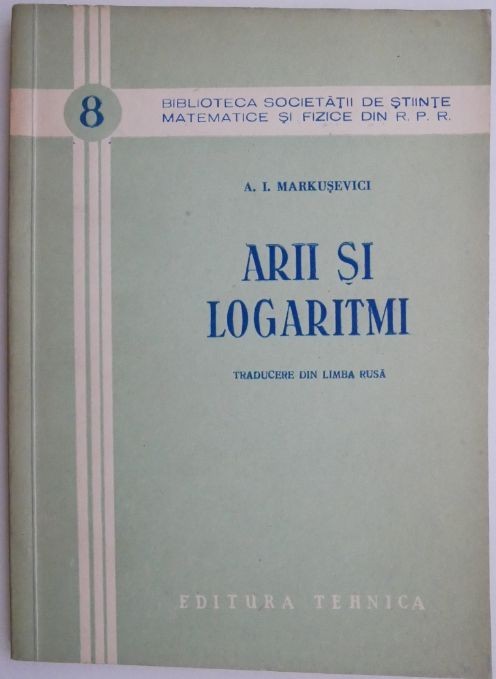 Arii si logaritmi &ndash; A. I. Markusevici