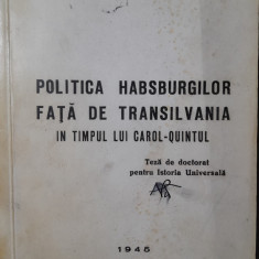 Rodica Ciocan Politica Habsburgilor fata de Transilvania 1945