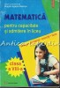 Matematica Pentru Capacitate Si Admitere In Liceu - Magda Agapia Neacsu